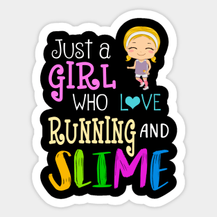 Just A Girl Who Loves Running And Slime Sticker